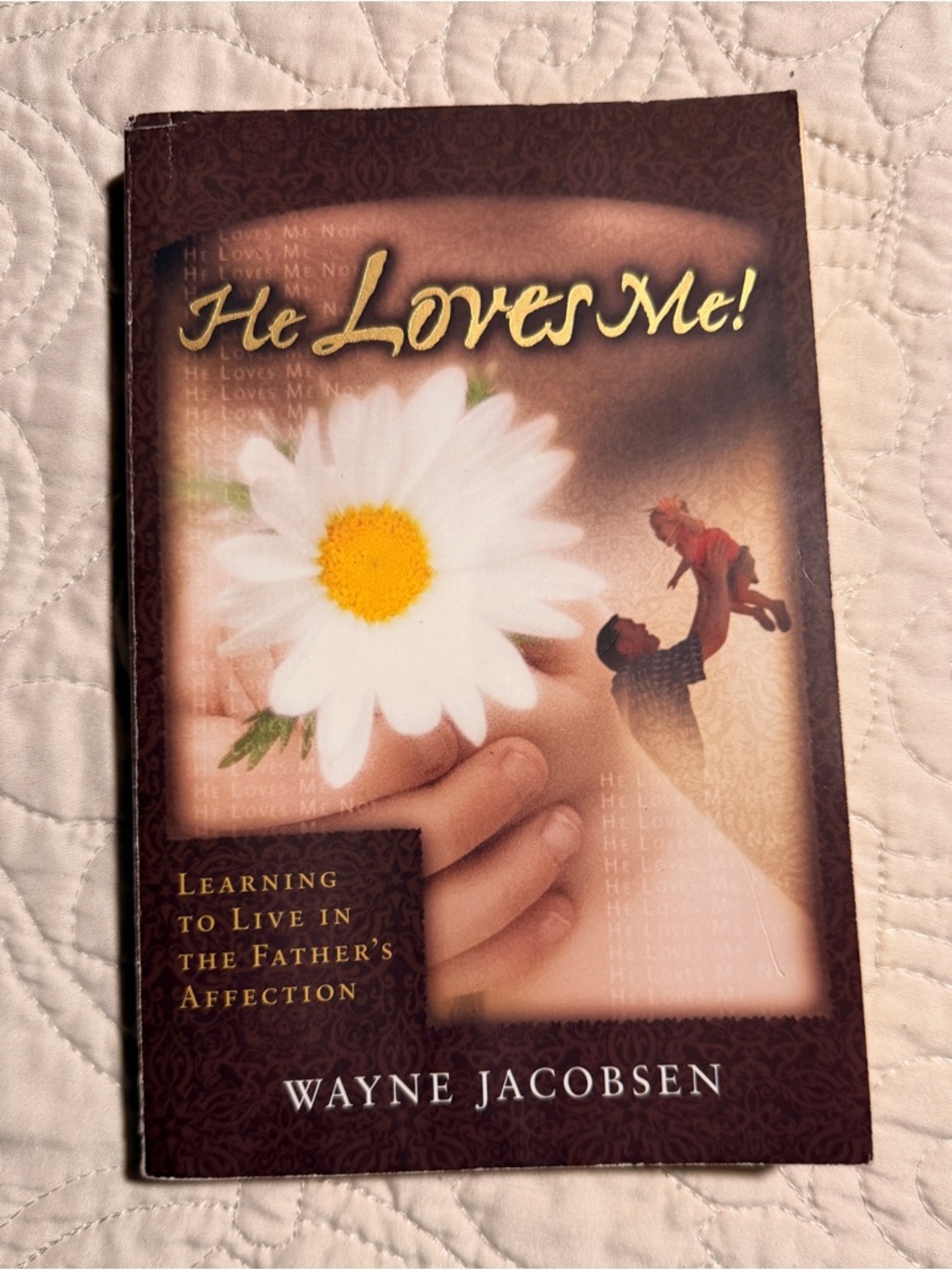 'He Loves Me!' Learning to Live in The Father’s Affection